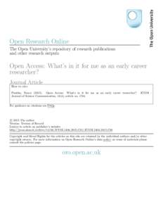 Open Research Online The Open University’s repository of research publications and other research outputs Open Access: What’s in it for me as an early career researcher?