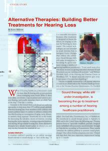 C OVE R STO RY  Alternative Therapies: Building Better Treatments for Hearing Loss  Images.com/Art Valero