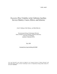 LBNL[removed]Excessive Price Volatility in the California Ancillary Services Markets: Causes, Effects, and Solutions  Afzal S. Siddiqui, Chris Marnay, and Mark Khavkin