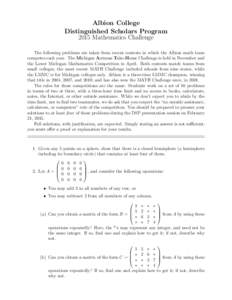 Albion College Distinguished Scholars Program 2015 Mathematics Challenge The following problems are taken from recent contests in which the Albion math team competes each year. The Michigan Autumn Take-Home Challenge is 
