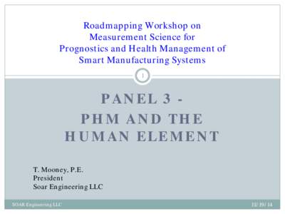 Roadmapping Workshop on Measurement Science for Prognostics and Health Management of Smart Manufacturing Systems 1