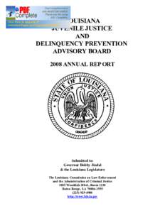 LOUISIANA JUVENILE JUSTICE AND DELINQUENCY PREVENTION ADVISORY BOARD 2008 ANNUAL REP ORT