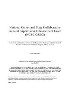 National Center and State Collaborative General Supervision Enhancement Grant (NCSC GSEG) A proposal submitted in response to the Request for Proposals under the General Supervision Enhancement Grants Program, CFDA 84.37