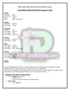 NM CHEER dba Fifth Dimension Allstar Cheer FALL/SPRING SCHEDULE EFFECTIVE: August 17, 2015 Monday 4:30-6pm 4:30-6:30pm 6-8pm