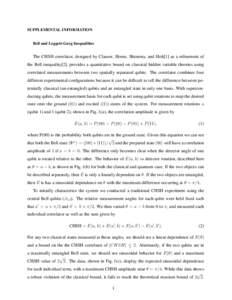 SUPPLEMENTAL INFORMATION Bell and Leggett-Garg Inequalities The CHSH correlator, designed by Clauser, Horne, Shimony, and Holt[1] as a refinement of the Bell inequality[2], provides a quantitative bound on classical hidd