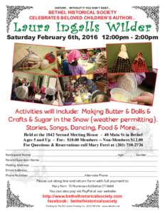 HISTORY... WITHOUT IT YOU DON’T EXIST...  BETHEL HISTORICAL SOCIETY CELEBRATES BELOVED CHILDREN’S AUTHOR...  Laura Ingalls Wilder
