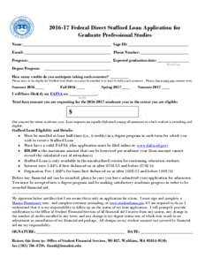 Federal Direct Stafford Loan Application for Graduate Professional Studies Name:____________________________________________ Sage ID: ______________________________ Email: ________________________________________