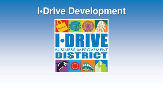 I•Drive Development  International Drive Then... International Drive Now...