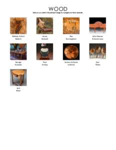 wood  Click on an artist’s thumbnail image to navigate to their website. Melody & Kurt Bellock