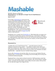 Mashable: Business & Marketing Phonebooth Free: An Alternative to Google Voice for Small Businesses Christina Warren MarchIn November, Phonebooth.com released the beta version of Phonebooth OnDemand, which is a 