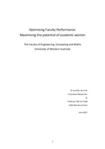 Optimising Faculty Performance: Maximising the potential of academic women The Faculty of Engineering, Computing and Maths University of Western Australia  Dr Jennifer de Vries