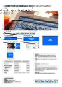 Material specification for ads on SvD.se 2015 Dimensions and max. weight for our formats Panorama 980x240