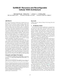SoftMoW: Recursive and Reconfigurable Cellular WAN Architecture Mehrdad Moradi† Wenfei Wu ‡ ?  Bell Lab, Alcatel-Lucent