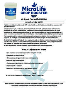 CROP BOOSTER WP All Organic Plant and Soil Nutrition S p e cific atio n S h eet Highly concentrated, water soluble powder (WP) derived from the sea plant Ecklonia maxima and from a potassium rich leonardite humate ore.