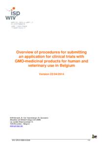 Overview of procedures for submitting an application for clinical trials with GMO-medicinal products for human and veterinary use in Belgium Version