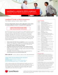 Searching for a solution for FATCA compliance? LexisNexis® Guide to FATCA Compliance has the answers. LexisNexis® Guide to FATCA Compliance Prof. William H. Byrnes, IV and Dr. Robert J. Munro