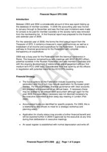 Document to be approved by executive EFS London March 2009 Financial Report EFS 2008 Introduction Between 2002 and 2004 a considerable amount of time was spent tidying up the database of member societies. In 2005 the acc