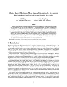 Cluster-Based Minimum Mean Square Estimation for Secure and Resilient Localization in Wireless Sensor Networks Cliff Wang U.S. Army Research Office  An Liu, Peng Ning