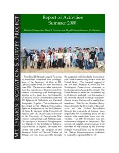 Report of Activities Summer 2008 Michalis Petropoulos, Mary E. Voyatzis and David Gilman Romano, Co-Directors From June 24 through August 7 a group of researchers continued their investigations of the Sanctuary of Zeus a