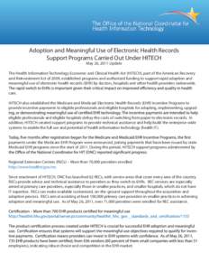 Adoption and Meaningful Use of Electronic Health Records Support Programs Carried Out Under HITECH May 26, 2011 Update The Health Information Technology Economic and Clinical Health Act (HITECH), part of the American Rec