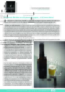 Communiqué de presse Aytré, le 20 mai 2015 En Charente-Maritime on a du pineau, du cognac… et de bonnes bières ! La microbrasserie La Beun’aise s’installe à La Rochelle et propose à tous les amateurs de malt e