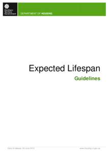 DEPARTMENT OF HOUSING  Expected Lifespan Guidelines  Date of release: 26 June 2013