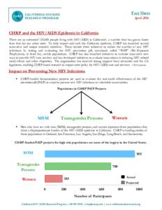 Fact Sheet April 2016 CHRP and the HIV/AIDS Epidemic in California There are an estimated 135,000 people living with HIV/AIDS in California*, a number that has grown faster than that for any other state. To help impact a