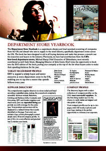 DEPARTMENT STORE YEARBOOK The Department Store Yearbook is a comprehensive directory and trend sourcebook consisting of companies from the UK and abroad who aim to supply to the retail industry, specifically department s