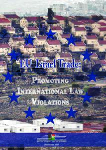 EU - Israel Trade:  Promoting International Law Violations EU-Israel Trade: Promoting