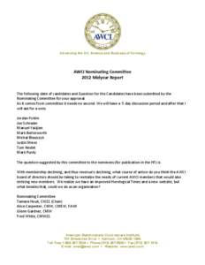 Advancing the Art, Science and Business of Horology   AWCI Nominating Committee  2012 Midyear Report  The following slate of candidates and Question for the Candidates have been submitted by t