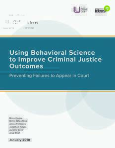 Using Behavioral Science to Improve Criminal Justice Outcomes Preventing Failures to Appear in Court  Brice Cooke