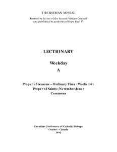 THE ROMAN MISSAL Revised by decree of the Second Vatican Council and published by authority of Pope Paul VI LECTIONARY Weekday