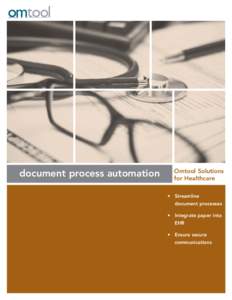 document process automation HP and Omtool offer integrated solutions for the capture, conversion, and distribution of business-critical documents. Hewlett Packard is focused on selling solutions to help increase profit m