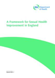 A Framework for Sexual Health Improvement in England March 2013