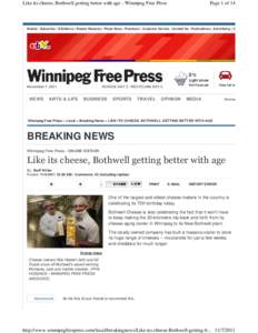 Like its cheese, Bothwell getting better with age - Winnipeg Free Press  Page 1 of 14 Mobile | Subscribe | E-Editions | Reader Rewards | Photo Store | Flyertown | Customer Service | Contact Us | Publications | Advertisin