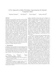 A New Approach to Online Scheduling: Approximating the Optimal Competitive Ratio Elisabeth G¨ unther∗†  Olaf Maurer∗†