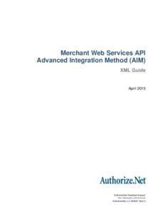 Title  Merchant Web Services API Advanced Integration Method (AIM) XML Guide