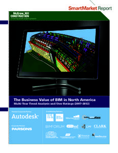 SmartMarket Report  The Business Value of BIM in North America Multi-Year Trend Analysis and User Ratings (2007–2012) Premier Corporate Partner