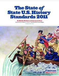 The State of State U.S. History Standards 2011 By Sheldon M. Stern and Jeremy A. Stern Foreword by Chester E. Finn, Jr. and Kathleen Porter-Magee FEBRUARY 2011