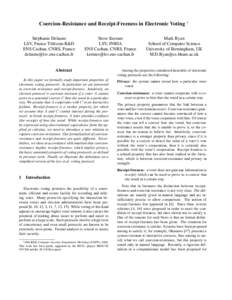 Coercion-Resistance and Receipt-Freeness in Electronic Voting ∗ St´ephanie Delaune LSV, France T´el´ecom R&D ENS Cachan, CNRS, France 
