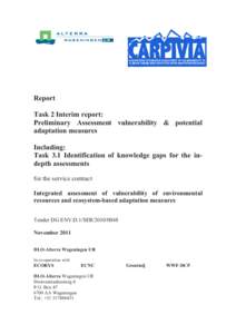Report Task 2 Interim report: Preliminary Assessment vulnerability & potential adaptation measures Including: Task 3.1 Identification of knowledge gaps for the indepth assessments