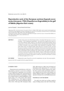 Biodiversity Journal, 2013, 4 (2): Reproductive cycle of the European anchovy Engraulis encrasicolus (Linnaeus, Clupeiformes Engraulidae) in the gulf of Skikda (Algerian East coasts) Lyamine Mezedjri1*, A