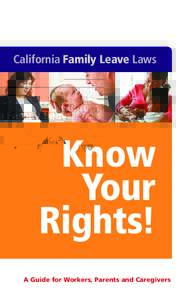 Business / Family law / Economy / Family / Employment compensation / California law / Leave / United States labor law / Paid Family Leave / Family and Medical Leave Act / Maternity leave in the United States / California State Disability Insurance