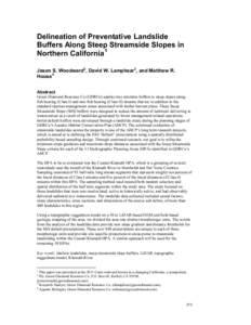 Delineation of Preventative Landslide Buffers Along Steep Streamside Slopes in Northern California1 Jason S. Woodward2, David W. Lamphear 3, and Matthew R. House 4 Abstract