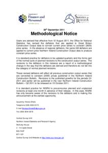  28th September 2011 Methodological Notice Users are advised that effective from 12 August 2011, the Office for National Statistics has revised the deflators that are applied to Great Britain