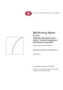 BIS Working Papers No 434 Cyclical macroeconomic policy, financial regulation and economic growth