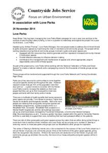 Countryside Jobs Service Focus on Urban Environment In association with Love Parks 24 November 2014 Love Parks Keep Britain Tidy has been managing the Love Parks Week campaign for over a year now and due to the