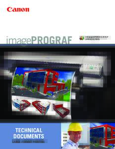 imagePROGRAF  TECHNICAL DOCUMENTS LARGE-FORMAT PRINTING