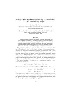 Curry’s Last Problem: Imitating λ-β-reduction in Combinatory Logic J. Roger Hindley, Mathematics Department, Swansea University, Swansea SA2 8PP, U.K. Email:  From talks at Mathematical Logic