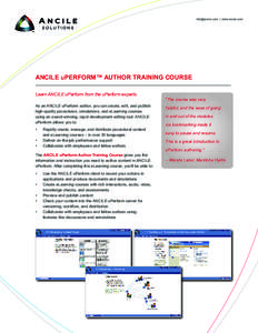 [removed] | www.ancile.com  ANCILE uPERFORM™ AUTHOR TRAINING COURSE Learn ANCILE uPerform from the uPerform experts. As an ANCILE uPerform author, you can create, edit, and publish high-quality procedures, simula